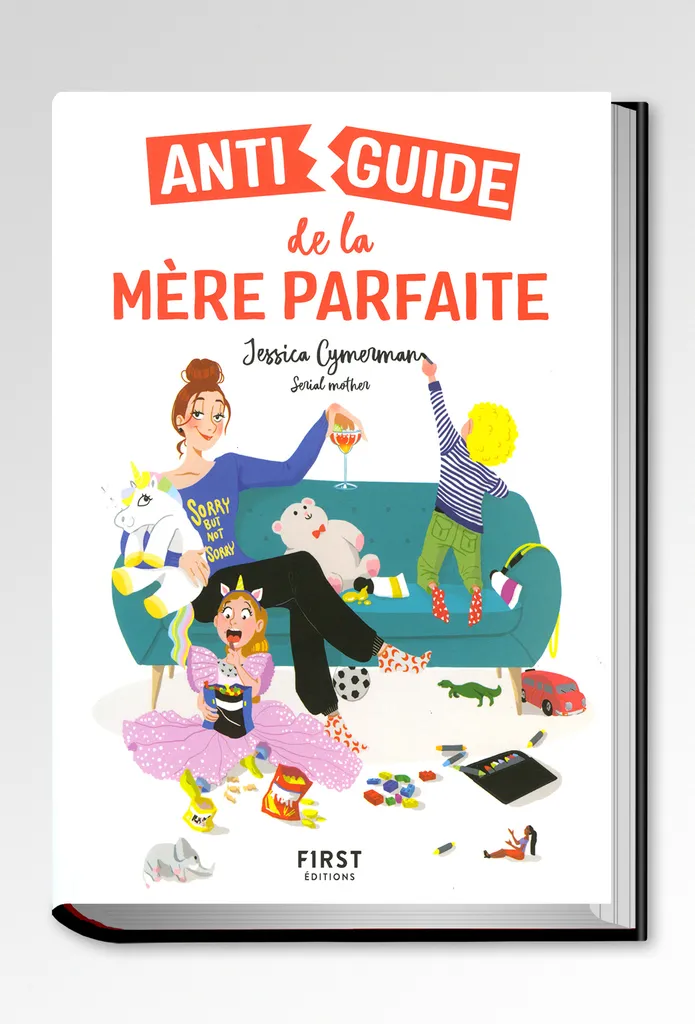 Jessica Cyberman - Anti guide de la mère parfaite - First